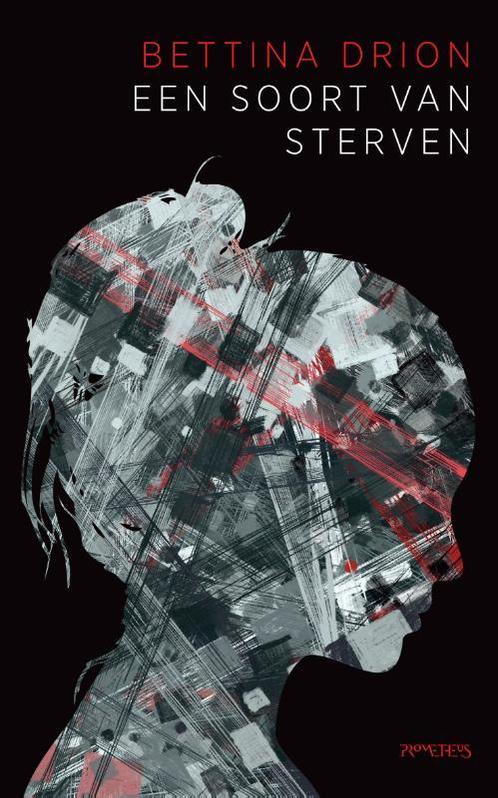 Een soort van sterven 9789044649284 Bettina Drion, Boeken, Overige Boeken, Gelezen, Verzenden