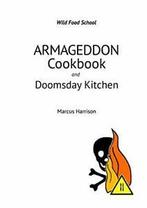 Armageddon Cookbook and Doomsday Kitchen. Harrison, Marcus, Zo goed als nieuw, Harrison, Marcus, Verzenden