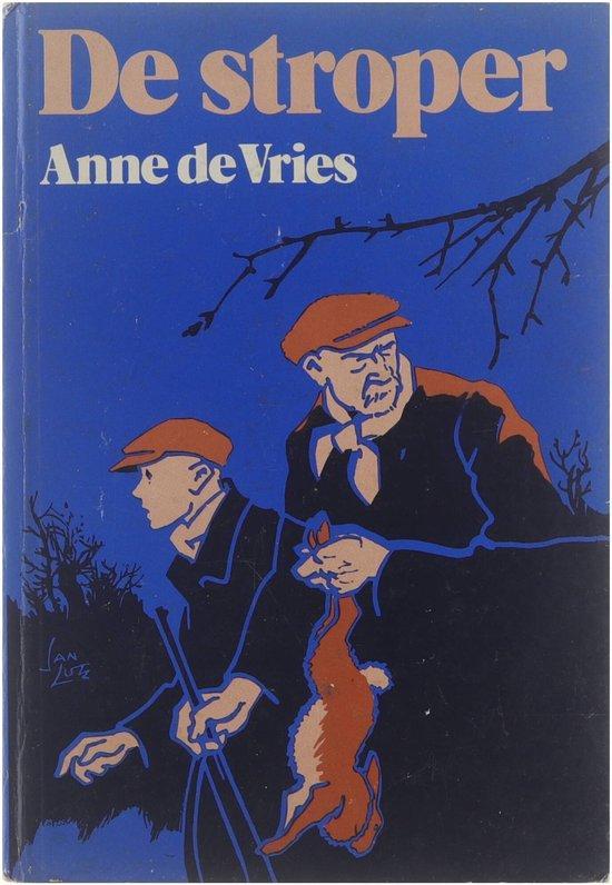 Stroper 9789026644467 de Vries Anne, Boeken, Overige Boeken, Gelezen, Verzenden