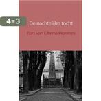 De nachtelijke tocht 9789402110265 Bart van Eikema Hommes, Boeken, Verzenden, Gelezen, Bart van Eikema Hommes