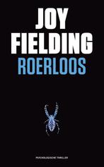 Roerloos 9789000307937 Joy Fielding, Boeken, Verzenden, Zo goed als nieuw, Joy Fielding