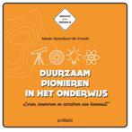 Duurzaam pionieren in het onderwijs 9789057186332, Boeken, Verzenden, Zo goed als nieuw, Mieke Haverkort-de Vreede