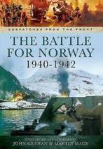 Despatches from the front: The battle for Norway 1940-1942, Verzenden, Gelezen, Martin Mace, John Grehan