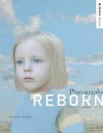 Photography Reborn 9780810992443 Jonathan Lipkin, Verzenden, Zo goed als nieuw, Jonathan Lipkin