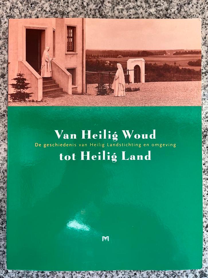 Van Heilig Woud tot Heilig Land (Heilig Landstichting), Boeken, Geschiedenis | Stad en Regio, 20e eeuw of later, Gelezen, Verzenden