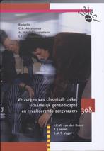 Verzorgen van chronisch zieke lichamelijk geha 9789042529281, Verzenden, Zo goed als nieuw