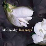 cd - Billie Holiday - Love Songs 2, Verzenden, Zo goed als nieuw
