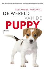 De wereld van de puppy 9789463822718 Alexandra Horowitz, Boeken, Verzenden, Gelezen, Alexandra Horowitz