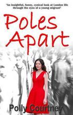 Poles Apart 9781848760059 Polly Courtney, Verzenden, Zo goed als nieuw, Polly Courtney