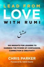 9789403764825 Lead from Love with Rumi Chris Parker, Verzenden, Nieuw, Chris Parker