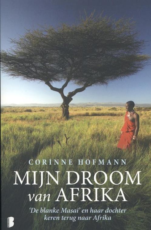 Mijn droom van Afrika 9789022562949 Corinne Hofmann, Boeken, Hobby en Vrije tijd, Gelezen, Verzenden