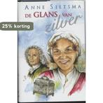 Glans Van Zilver 9789024287741 Anne Sietsma, Boeken, Verzenden, Gelezen, Anne Sietsma