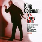 cd - King Coleman - Its Dance Time!, Verzenden, Zo goed als nieuw