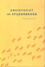 Kruistocht in spijkerbroek 9789056375171 Thea Beckman, Boeken, Verzenden, Gelezen, Thea Beckman