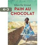 Pain au chocolat 9789045217239 Ellen de Vriend, Boeken, Thrillers, Verzenden, Gelezen, Ellen de Vriend