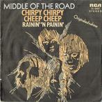 Middle Of The Road - Chirpy Chirpy Cheep Cheep, Ophalen of Verzenden, Gebruikt