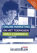 Online marketing en het toepassen van e commer 9789037260458, Verzenden, Zo goed als nieuw