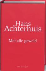 Met alle geweld | Hans Achterhuis | 9789047701200, Zo goed als nieuw, Hans Achterhuis