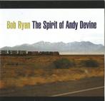 cd - Bob Ryan - The Spirit Of Andy Devine, Verzenden, Zo goed als nieuw