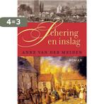 Schering en inslag 9789401902274 Anne van der Meiden, Boeken, Streekboeken en Streekromans, Verzenden, Zo goed als nieuw, Anne van der Meiden