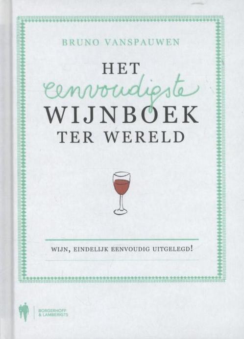 Het eenvoudigste wijnboek ter wereld 9789089313218, Boeken, Kookboeken, Gelezen, Verzenden
