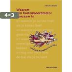 Waarom een buitenboordmotor eenzaam is 9789075862805, Boeken, Schoolboeken, Verzenden, Zo goed als nieuw, J. van Leeuwen