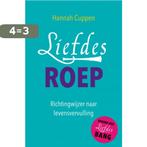 Liefdesroep 9789020213065 Hannah Cuppen, Boeken, Verzenden, Zo goed als nieuw, Hannah Cuppen