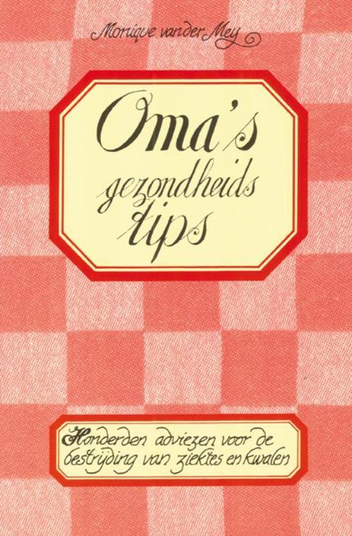 Omas gezondheidstips 9789055130689 Monique van der Meij, Boeken, Gezondheid, Dieet en Voeding, Gelezen, Verzenden
