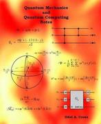 Quantum Mechanics and Quantum Computing Notes 9781973743606, Verzenden, Zo goed als nieuw, Odel A Cross