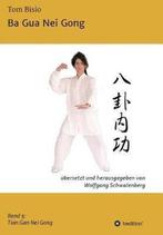 9783743921986 Ba Gua Nei Gong Tom Bisio, Boeken, Verzenden, Nieuw, Tom Bisio