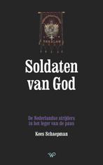 Soldaten van God 9789462497528 Kees Schaepman, Verzenden, Gelezen, Kees Schaepman