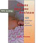 Glans van ons bestaan 9789024279357 Hans Bouma, Boeken, Gedichten en Poëzie, Verzenden, Zo goed als nieuw, Hans Bouma