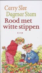 Rood met witte stippen 9789049922238 Carry Slee, Boeken, Verzenden, Zo goed als nieuw, Carry Slee