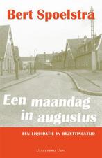 Een maandag in augustus 9789087594749 Bert Spoelstra, Verzenden, Gelezen, Bert Spoelstra