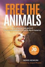 Free the Animals - 30th Anniversary Edition 9781590566701, Verzenden, Gelezen, Ingrid Newkirk