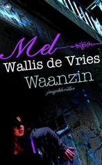 Waanzin 9789044333824 Mel Wallis de Vries, Verzenden, Gelezen, Mel Wallis de Vries