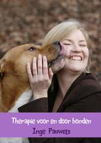 Therapie voor en door honden 9789402136463 Inge Pauwels, Verzenden, Gelezen, Inge Pauwels