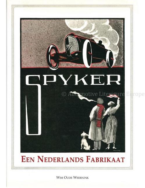 SPYKER, EEN NEDERLANDS FABRIKAAT, Boeken, Auto's | Boeken