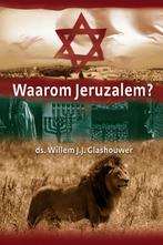 Waarom Jeruzalem? 9789085201069 Willem J.J. Glashouwer, Gelezen, Willem J.J. Glashouwer, Verzenden
