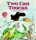 Two Can Toucan by David McKee (Paperback) softback), Gelezen, David Mckee, Verzenden