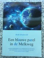Een blauwe parel in de Melkweg (Henk Groeneveld), Gelezen, Verzenden, Natuurwetenschap, Henk Groeneveld