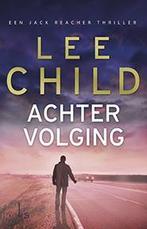 Achtervolging / Jack Reacher / 17 9789021015538 Lee Child, Verzenden, Zo goed als nieuw, Lee Child
