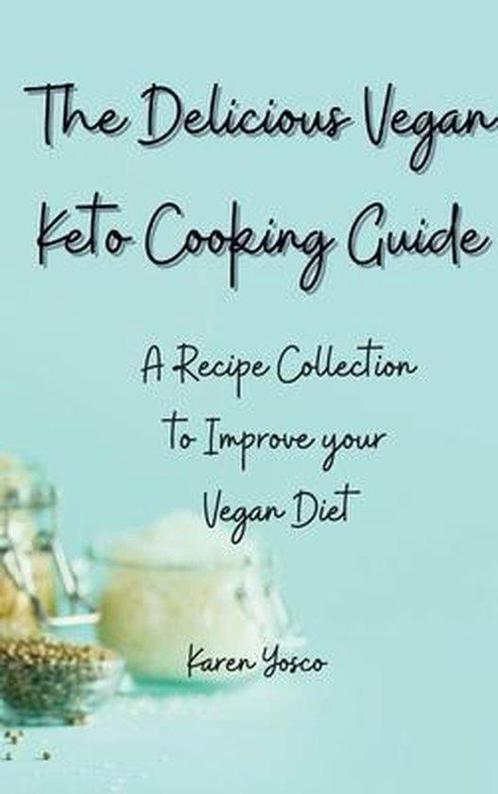 9781802777420 The Delicious Vegan Keto Cooking Guide, Boeken, Studieboeken en Cursussen, Nieuw, Verzenden