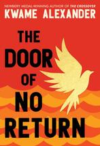 The Door of No Return 9780316441865 Kwame Alexander, Verzenden, Zo goed als nieuw, Kwame Alexander