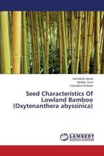 9783659623332 Seed Characteristics Of Lowland Bamboo (Oxy..., Boeken, Nieuw, Ayana Demelash, Verzenden