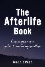 The Afterlife Book 9781510770515 Jeannie Reed, Verzenden, Zo goed als nieuw, Jeannie Reed