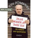 Daar schrik je toch van 9789046812600 Nico Dijkshoorn, Verzenden, Zo goed als nieuw, Nico Dijkshoorn