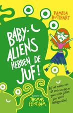 Baby-aliens hebben de juf 9789025114435 Pamela Butchart, Boeken, Kinderboeken | Jeugd | onder 10 jaar, Gelezen, Verzenden, Pamela Butchart