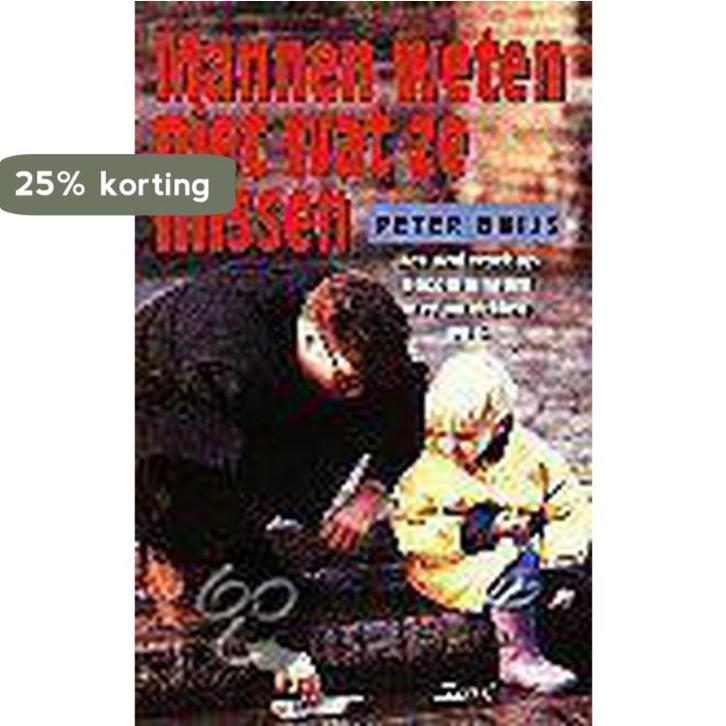 MANNEN WETEN NIET WAT ZE MISSEN 9789025414832 P. Buijs, Boeken, Politiek en Maatschappij, Gelezen, Verzenden