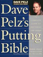 Dave PelzS Putting Bible 9781854107138 Dave Pelz, Verzenden, Zo goed als nieuw, Dave Pelz